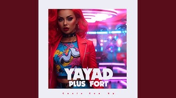 Yayad Plus Fort