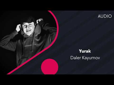 Daler Kayumov — Yurak | Далер Каюмов — Юрак (AUDIO)