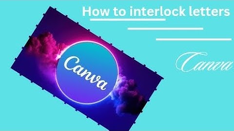 How To Create Interlock Letters Logo Using Canva