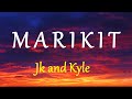 MARIKIT -  Juan, Kyle (lyrics) by Juan Caoile