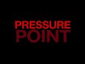 Pressure Point | Official Movie Trailer