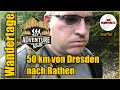 Adventure Walk 2019 | 50km von Dresden nach Kurort Rathen | Sächsische Schweiz | Wandertage S2 F5