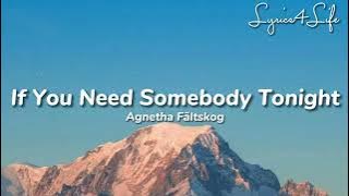 Agnetha Fältskog - If You Need Somebody Tonight (Lyrics)