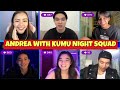 ANDREA ABAYA WITH KUMU NIGHTS SQUAD SEAN, BIANCA, RUSSCO, BENJIE, OLIVER LIVE ON KUMU