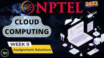 NPTEL Cloud Computing WEEK 9 Quiz Assignment Solutions and Answer | IIT Kharagpur #swayam  #nptel