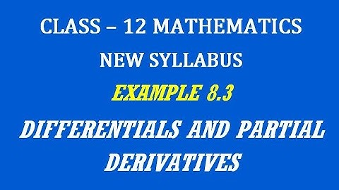 TN 12th Maths / Differentials and Partial Derivatives  / Example 8.3