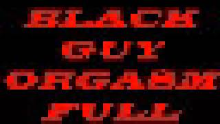 Black Guy Orgasm - Extended Edition - With Subtitles - ReUpload - Very High Quality