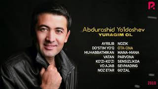 Abdurashid Yo'ldoshev - Yuragim ol nomli albom dasturi 2010