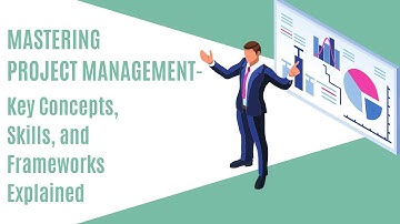 Mastering Project Management - Key Concepts, Skills, and Frameworks Explained | NxtChair