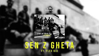 KELEVERA - SEN Z GHETA ft. FLEX KID / prod. Anywaywell