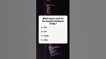 which tag is used for largest heading in HTML? #html