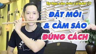 Tự Học Sáo Trúc cơ bản #1 | ĐẶT MÔI VÀ CẦM SÁO ĐÚNG CÁCH | BOS MEDIA