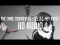 THE ORAL CIGARETTES - 狂乱 Hey Kids!! (Noragami Aragoto Opening) 「 8D Audio」✔
