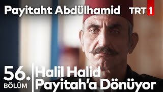 Halil Halid kimdir? I Payitaht Abdülhamid 56.Bölüm