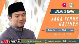 Routine Study of Majelis Mutia | Keep Your Heart Protected ~Ustadz Irfan Rizki Haas