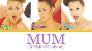 Grup Hepsi - Mum 3 Kişilik Versiyon