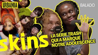 Skins - La série trash qui a marqué notre adolescence | Balado