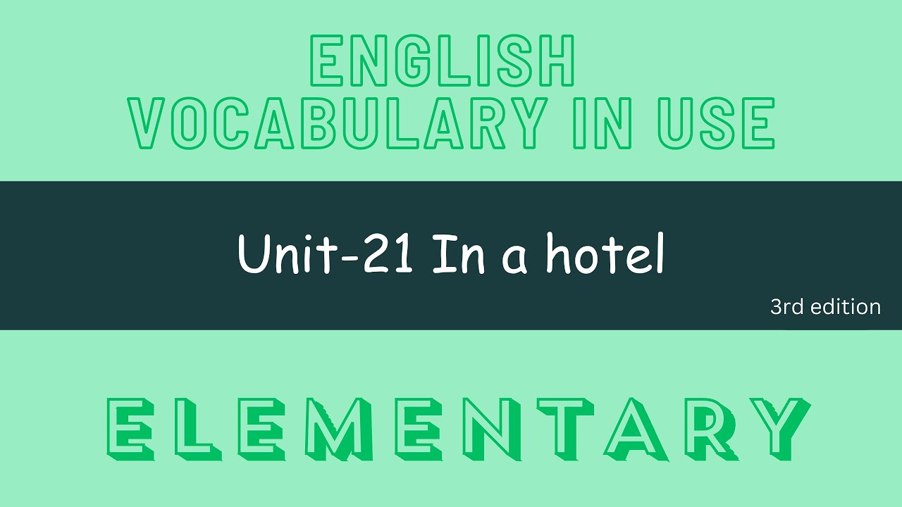 21 Unit-21 In a hotel_English Vocabulary In Use Elementary 3rd edition ...