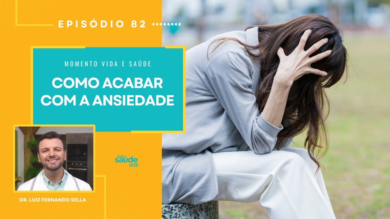EP 82 - COMO ACABAR COM A ANSIEDADE | MOMENTO VIDA E SAÚDE - YouTube