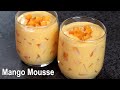 Mango mousse recipe  easy mango dessert