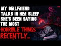 "MY GIRLFRIEND TALKS IN HER SLEEP..." | Whispered CREEPYPASTA | Scary Stories To Sleep To | ASMR