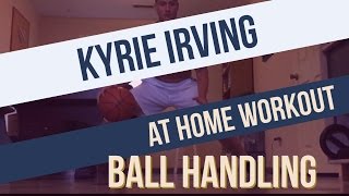 How to improve your ball handling in Basketball AT HOME (GET HANDLES LIKE KYRIE IRVING ROUTINE)