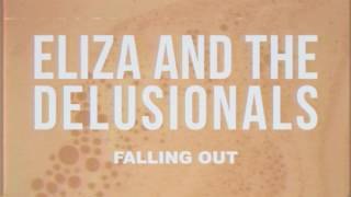 Watch Eliza  The Delusionals Falling Out video