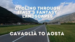 Cycling Through Italy’s Fantasy Landscapes: Cavaglià to Aosta
