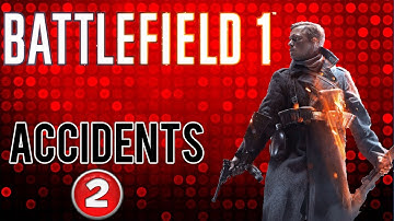 Battlefield 1 - Accidents (funny wins and fails Episode 2)