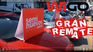 OPORTUNIDADES DE SEMINUEVOS CON WIGO MOTORS LIMA Celular: 936368119