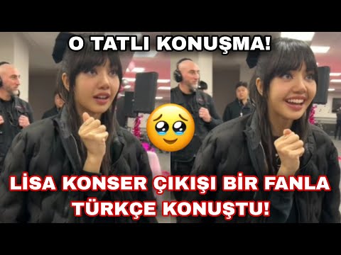 Lisa konser çıkışı bir fanla Türkçe konuştu! O tatlı konuşma 🇹🇷