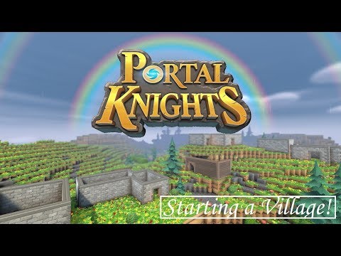 Starting to Build a Village! - Let's Play Portal Knights 1.1.2 | E28