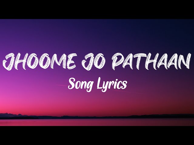 Jhoome Jo Pathaan Song Lyrics | Shah Rukh Khan,Deepika Vishal & Sheykhar,Arijit Singh,Sukriti,Kumaar class=