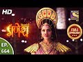 Vighnaharta Ganesh - Ep 664 - Full Episode - 6th March, 2020