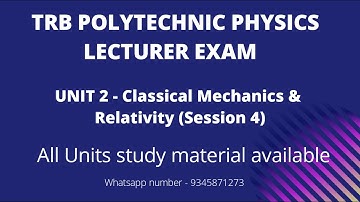 TRB Polytechnic Physics Lecturer Exam - UNIT 2 - Classical Mechanics and Relativity - Session 4