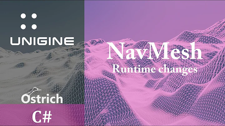 UNIGINE TUTORIAL C#: NavMesh Runtime Changes