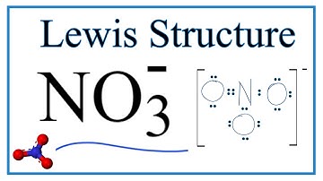 How to Draw the Lewis Dot Structure for NO3 - (Nitrate ion)