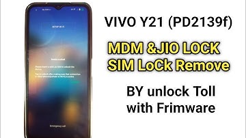 VIVO Y21 PD2139F  MDM jio lock & SIM Unlock Remove parmanenet  By Unlock tool  with frimware