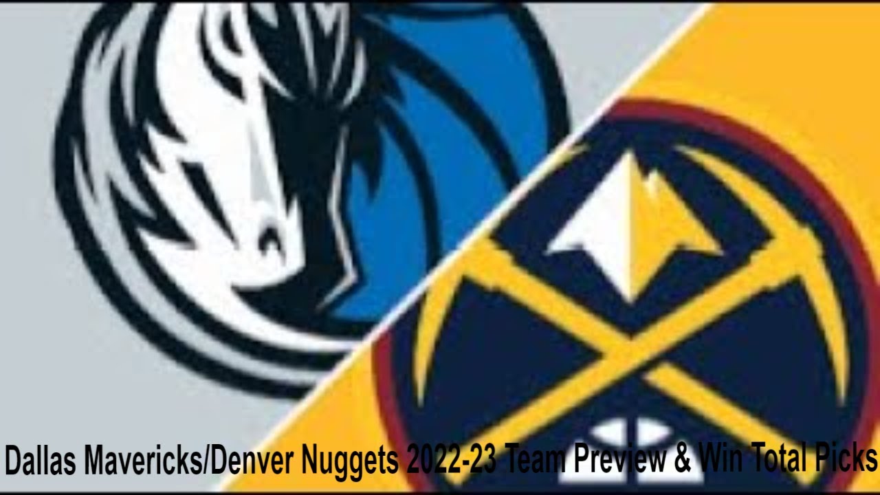 Dallas Mavericks & Denver Nuggets 2022-23 Team Preview/Win Total FREE Picks