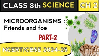 Microorganisms friends and foe | part2 | class 8| StudySmart8 #youtube #education #science #learning