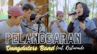 PELANGGARAN - Restianade Ft. Dangduters band - Live Sesion