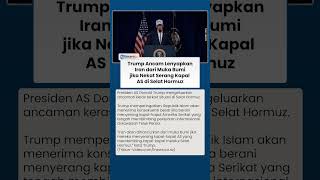 Trump Ancam Iran bakal Dihancurkan dari Muka Bumi jika Berani Menyerang Kapal-Kapal Amerika Serikat