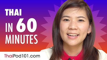 Learn Thai in 60 Minutes - ALL the Basics You Need for Conversations