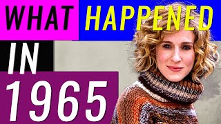 What Happened In 1965 Facts Around The World Historical Key Events Of 1965 - Must Watch