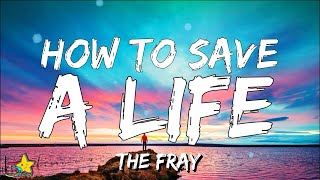 The Fray - How To Save A Life (Lyrics) Where Did I Go Wrong? I Lost A Friend | 3starz chords