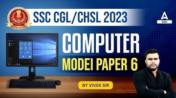 SSC CGL/CHSL 2023 | Computer Model Paper 6 By Vivek Sir
