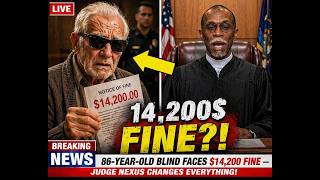 86-Year-Old Blind Man Faces $14,200 Fine — Judge Nexus Changes Everything