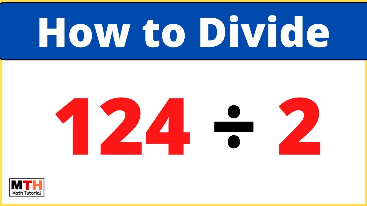 124 divided by 2 (124÷2) | Value of 124/2 | Long Division