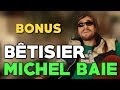 Bonus btisier de linterview michel baie