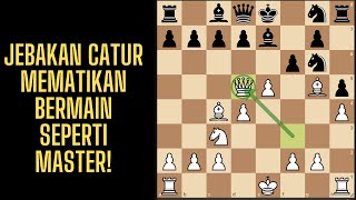 10 JEBAKAN CATUR TERBARU PALING MEMATIKAN! LEVEL POS RONDA SAMPAI INTERNASIONAL!